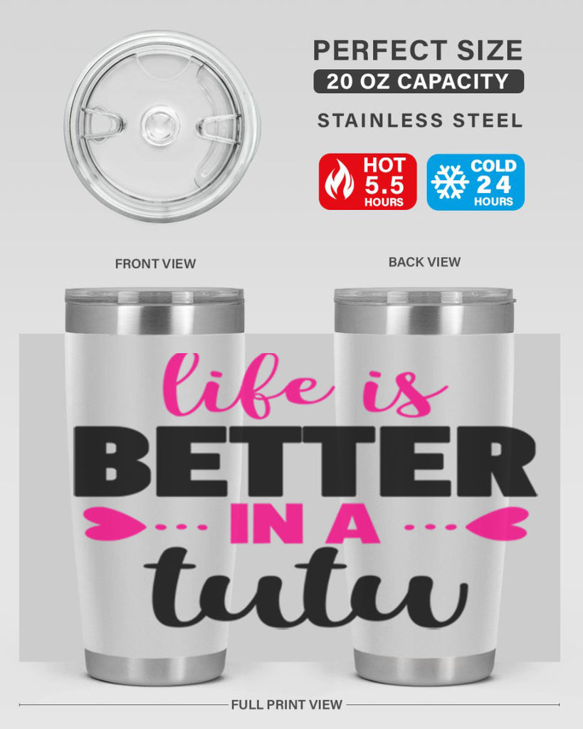 life is better in a tutu 58#- ballet- Tumbler