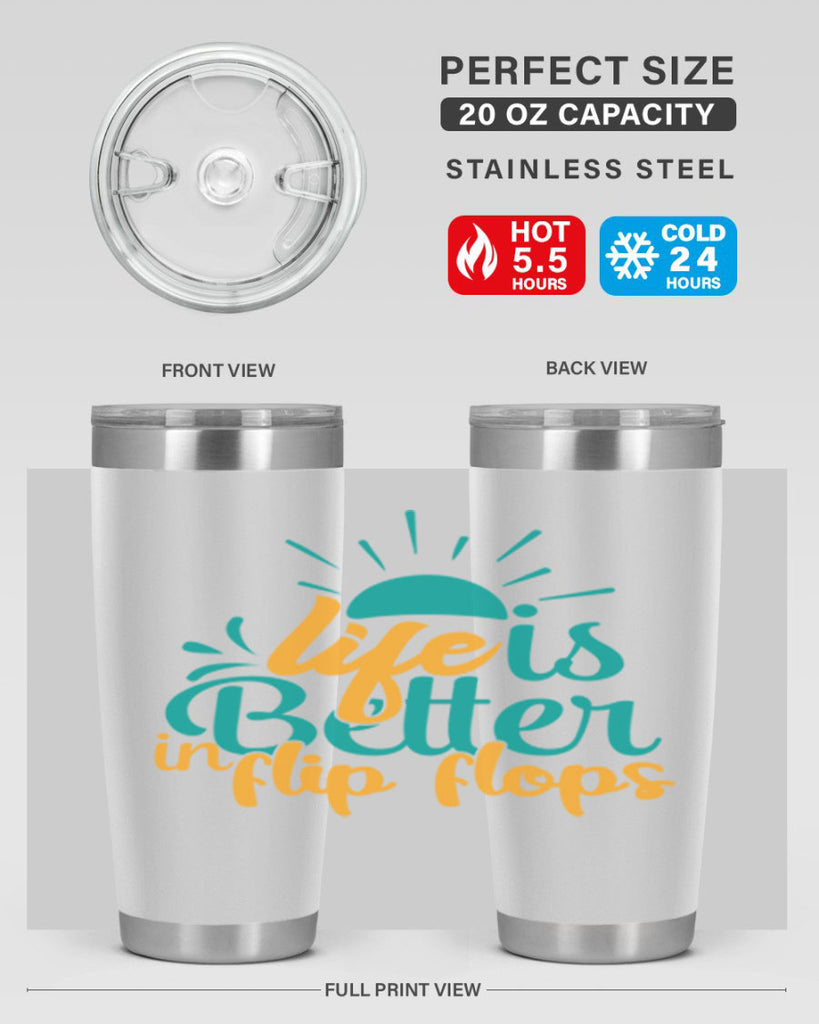 life is better in flip flops Style 90#- summer- Tumbler