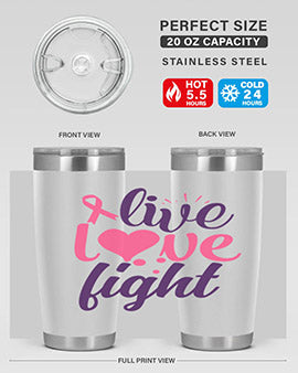 live love fight Style 8#- breast cancer- Tumbler