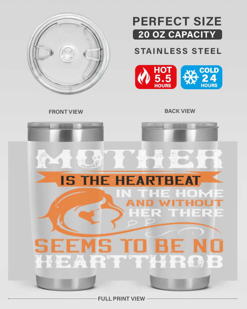 mother is the heartbeat 65#- mothers day- Tumbler