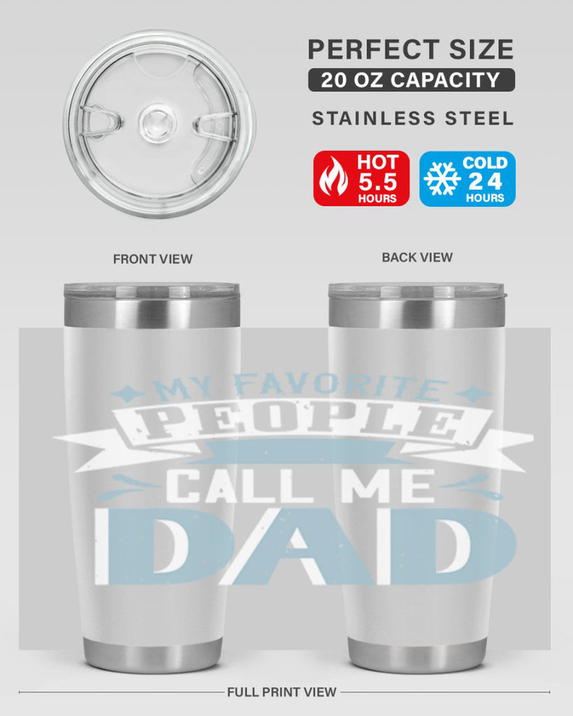 my favorite people call me dad 211#- fathers day- Tumbler