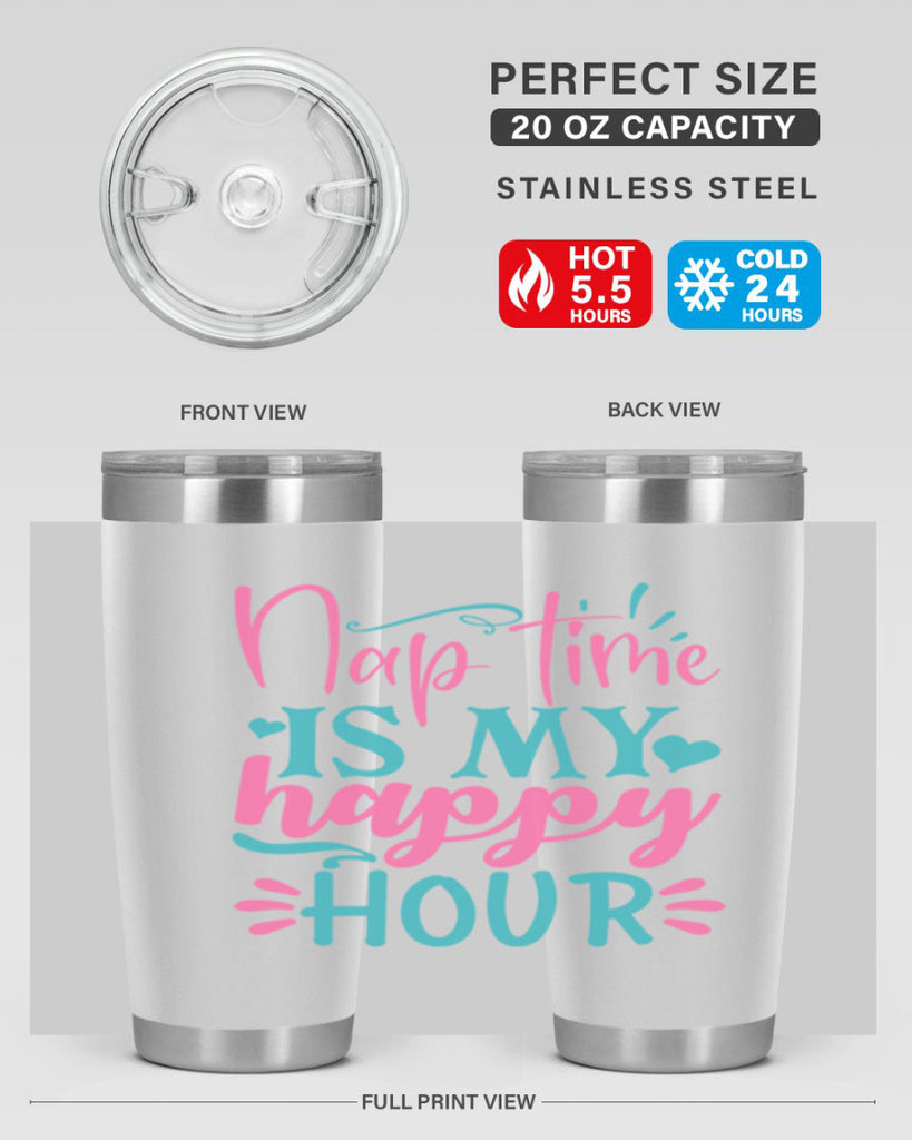 nap time is my happy hour 306#- mom- Tumbler