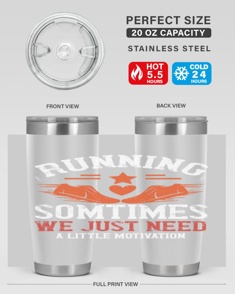 running sometimes we just need alittler motivation 17#- running- Tumbler