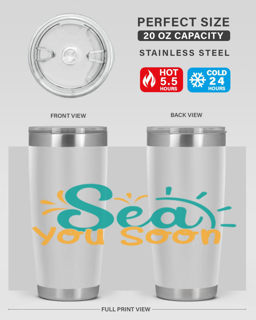 sea you soon Style 78#- summer- Tumbler