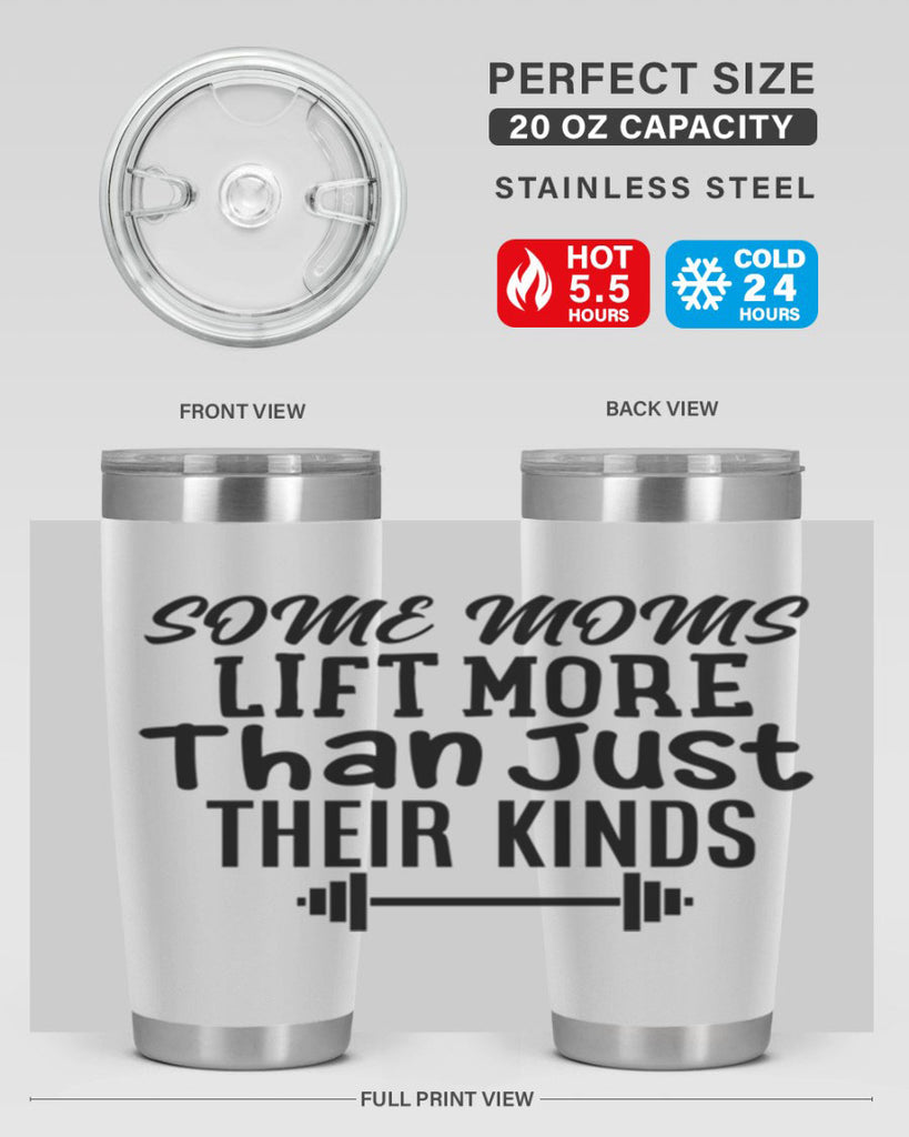 some moms lift more than just their kinds 18#- gym- Tumbler