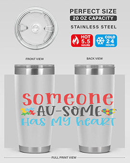 someone ausome has my heart Style 40#- autism- Tumbler