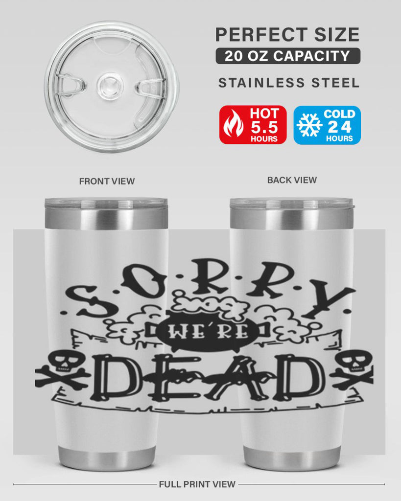 sorry were dead 24#- halloween- Tumbler