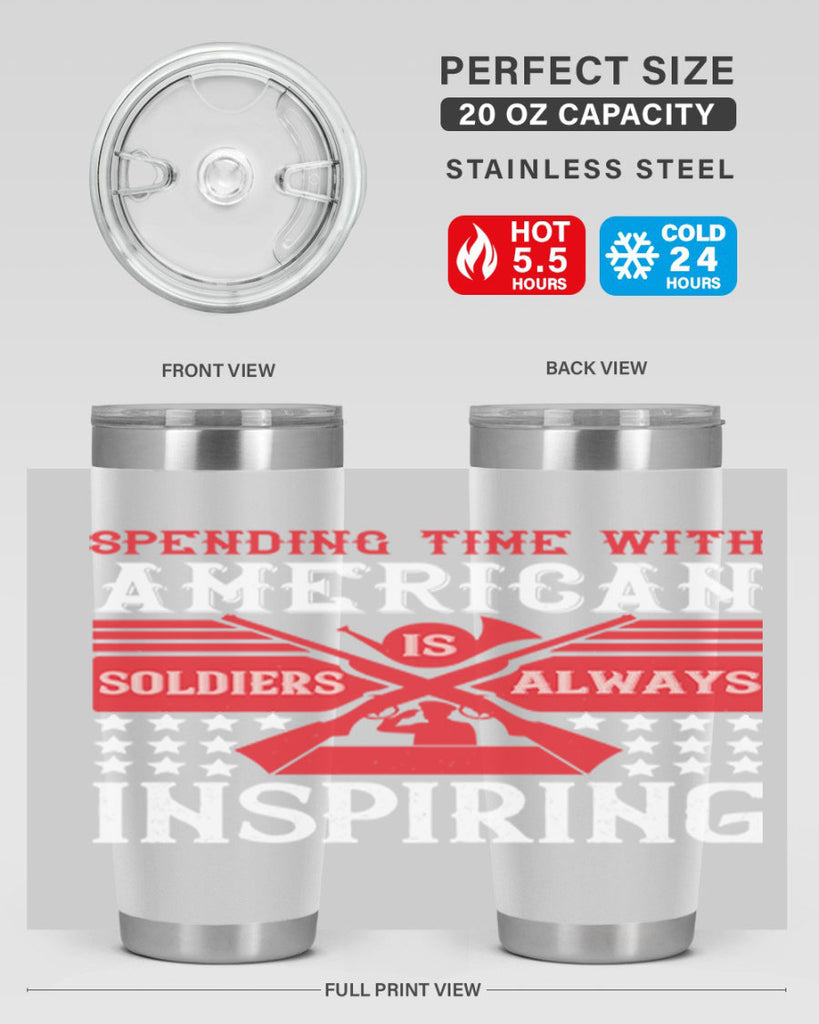 spending time with america’s soldiers is always inspiring 30#- Veterns Day- Tumbler