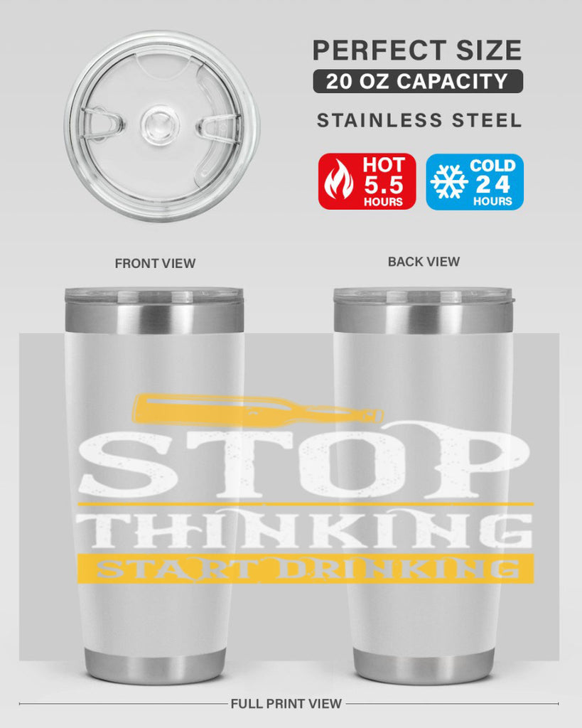 stop thinking start drinking 11#- beer- Tumbler