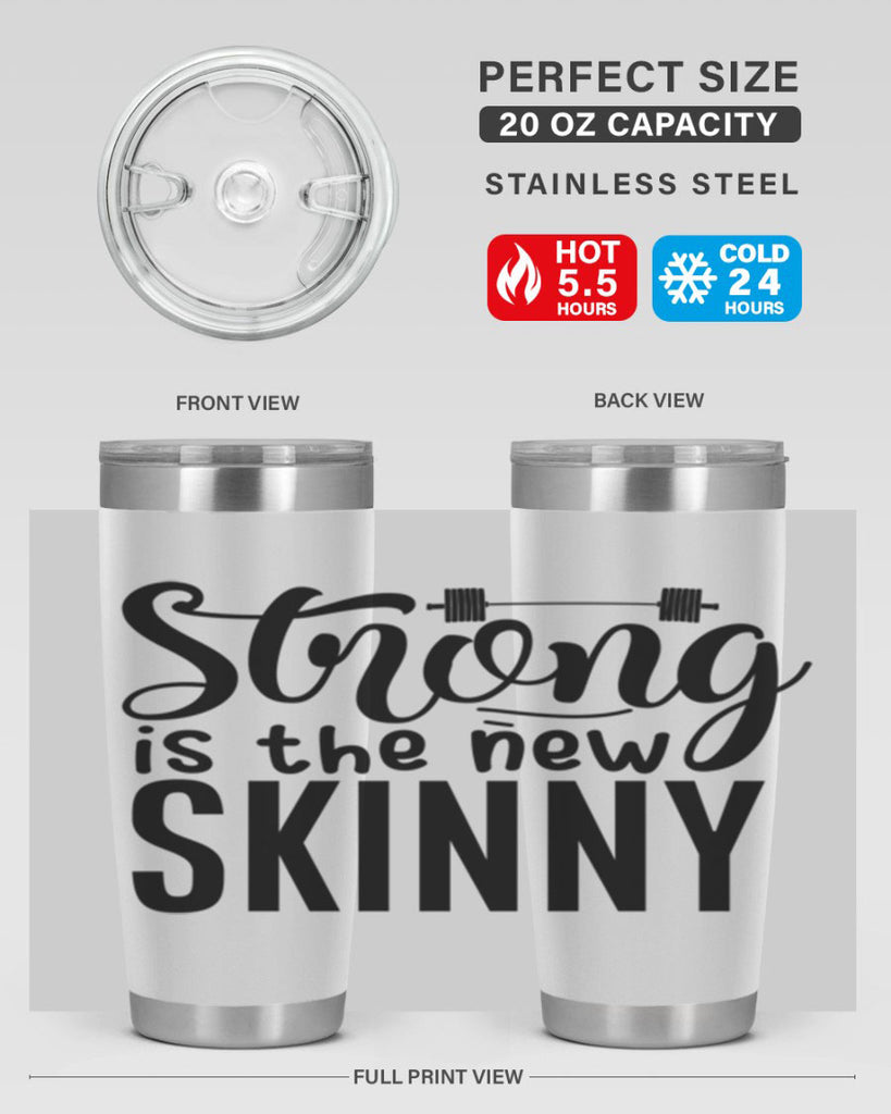 strong is the new skinny 11#- gym- Tumbler