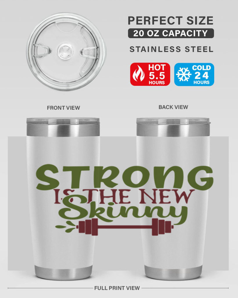 strong is the new skinny 12#- gym- Tumbler