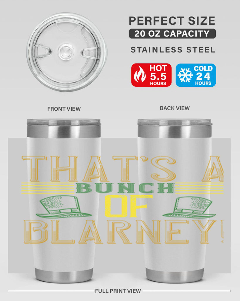 that’s a bunch of blarney Style 12#- St Patricks Day- Tumbler