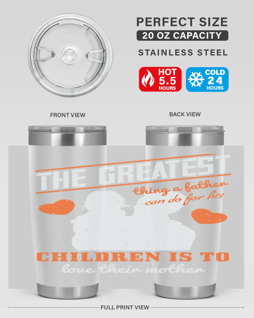 the greatest thing a father 162#- fathers day- Tumbler