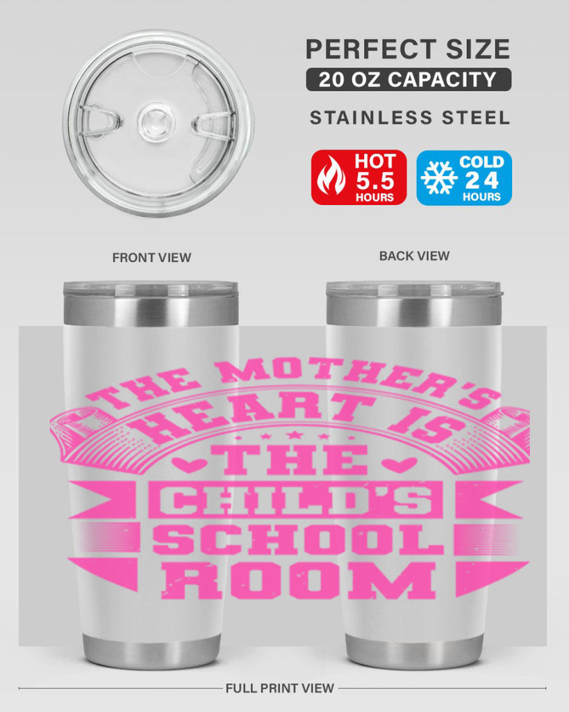 the mothers heart is the childs school room 26#- mothers day- Tumbler