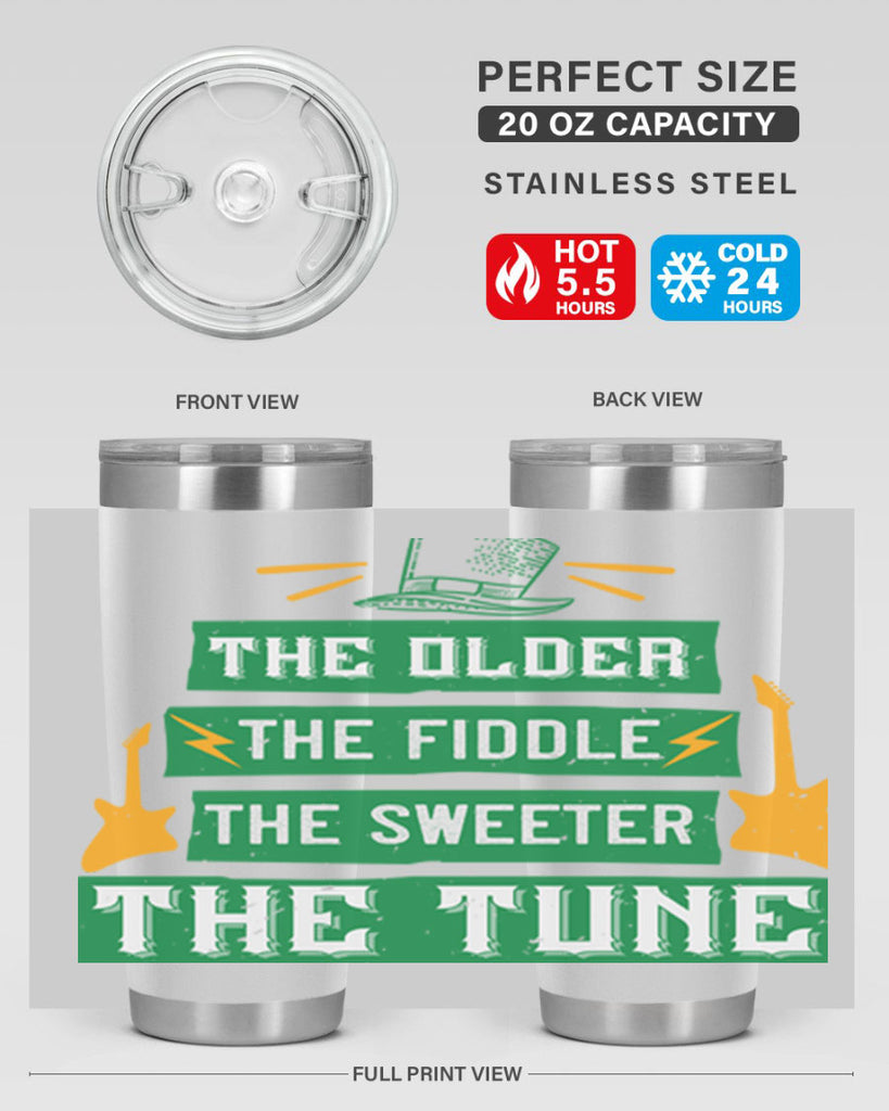 the older the fiddle the sweetrt the tune Style 9#- St Patricks Day- Tumbler
