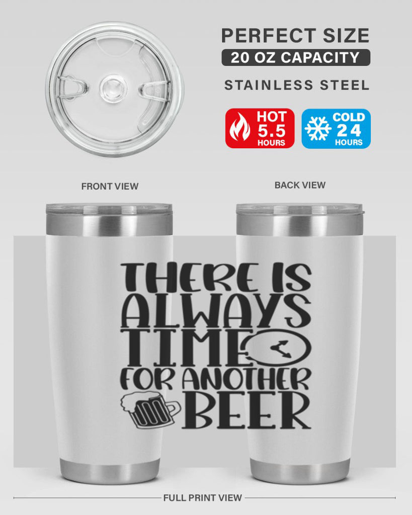 there is always time for another beer 20#- beer- Tumbler