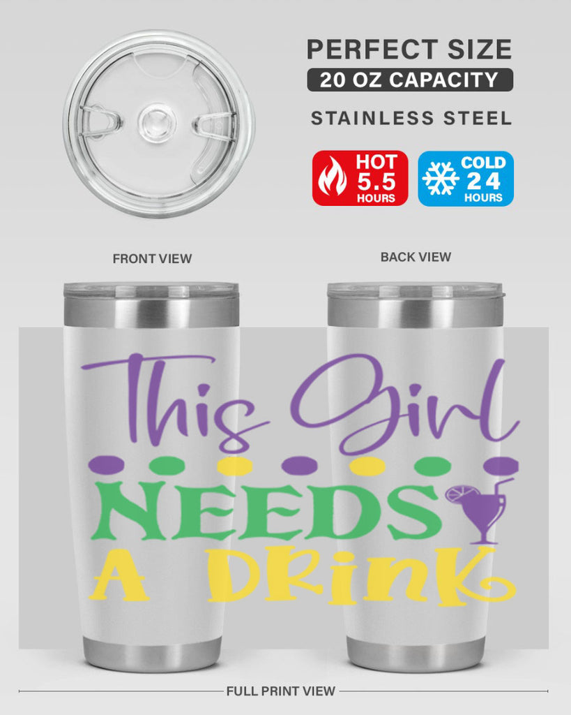 this girl needs a drink 74#- mardi gras- Tumbler