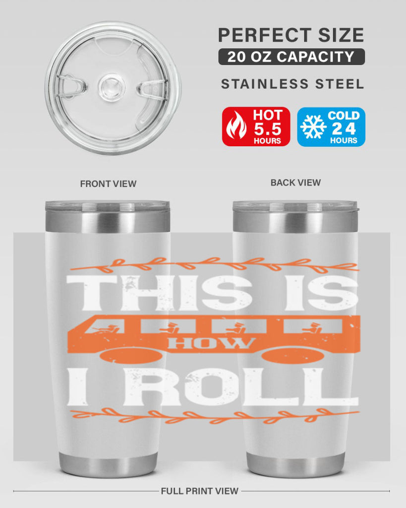 this is how i roll Style 11#- bus driver- tumbler