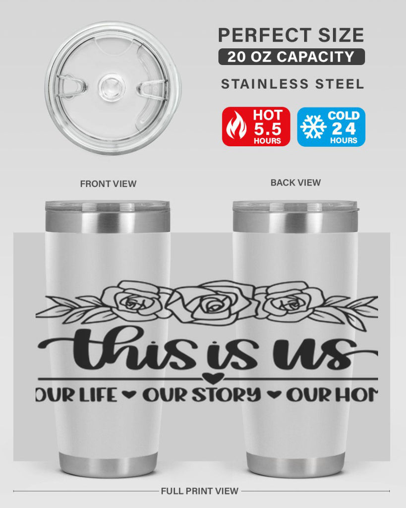 this is us our life our story our home 3#- home- Tumbler