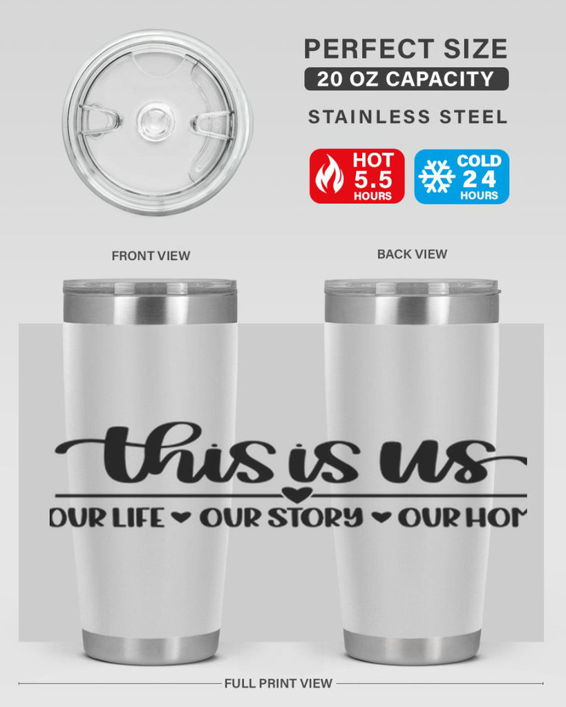 this is us our life our story our home 4#- home- Tumbler