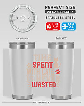 time spend with cat is never wasted Style 121#- cat- Tumbler