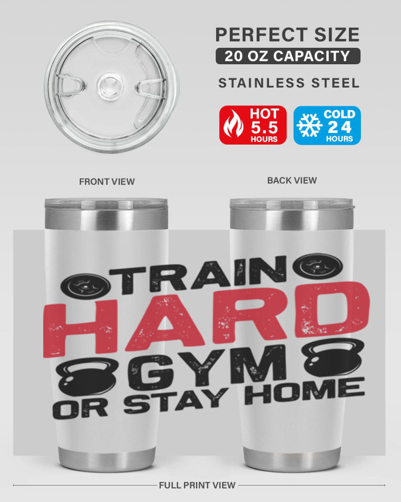 train hard gym or stay home 2#- gym- Tumbler