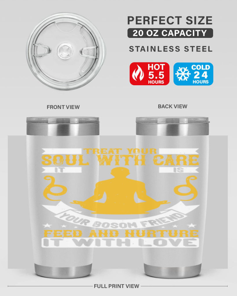 treat your soul with care it is your bosom friend feed and nurture it with love 42#- yoga- Tumbler