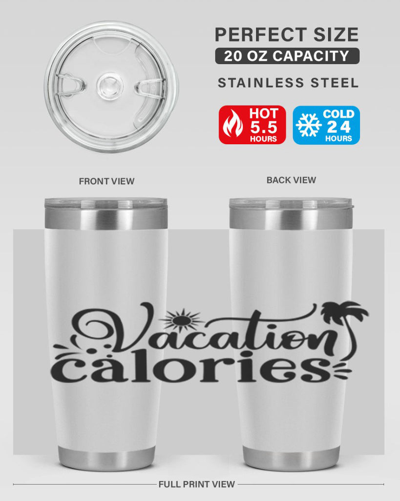 vacation calories Style 71#- summer- Tumbler