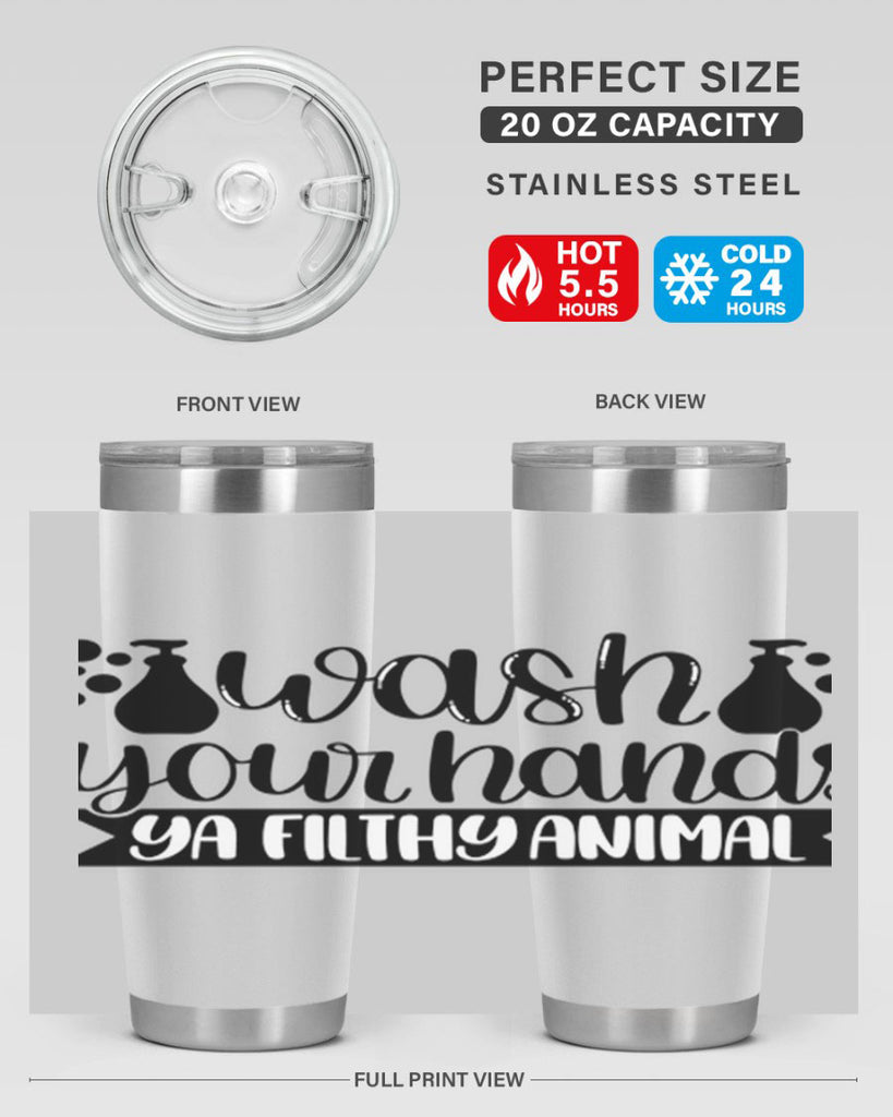 wash your hands ya filthy animal 7#- bathroom- Tumbler