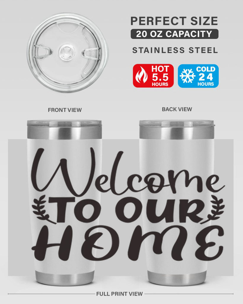welcome to our home 45#- home- Tumbler