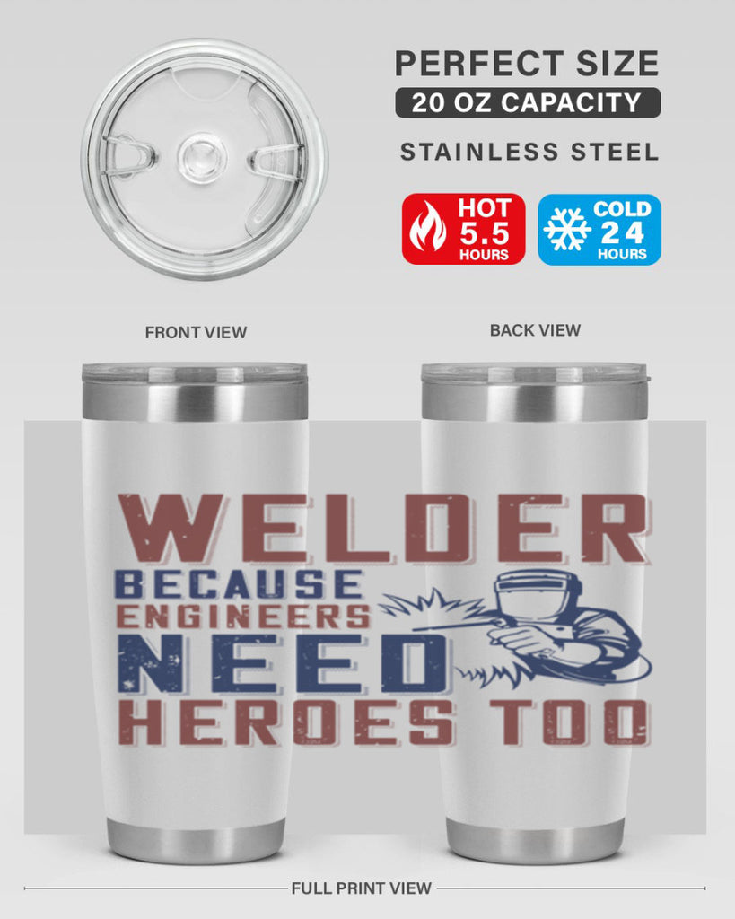 welder beacuse engineers need heros too Style 30#- engineer- tumbler