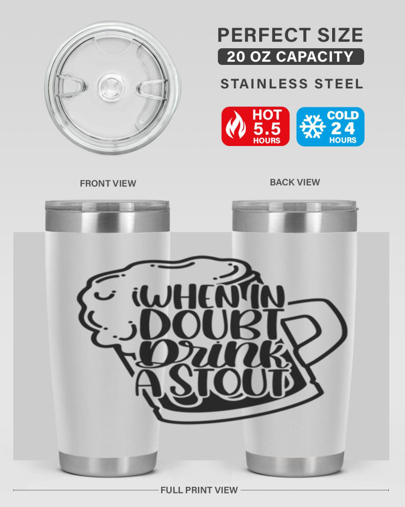 when in doubt drink a stout 16#- beer- Tumbler