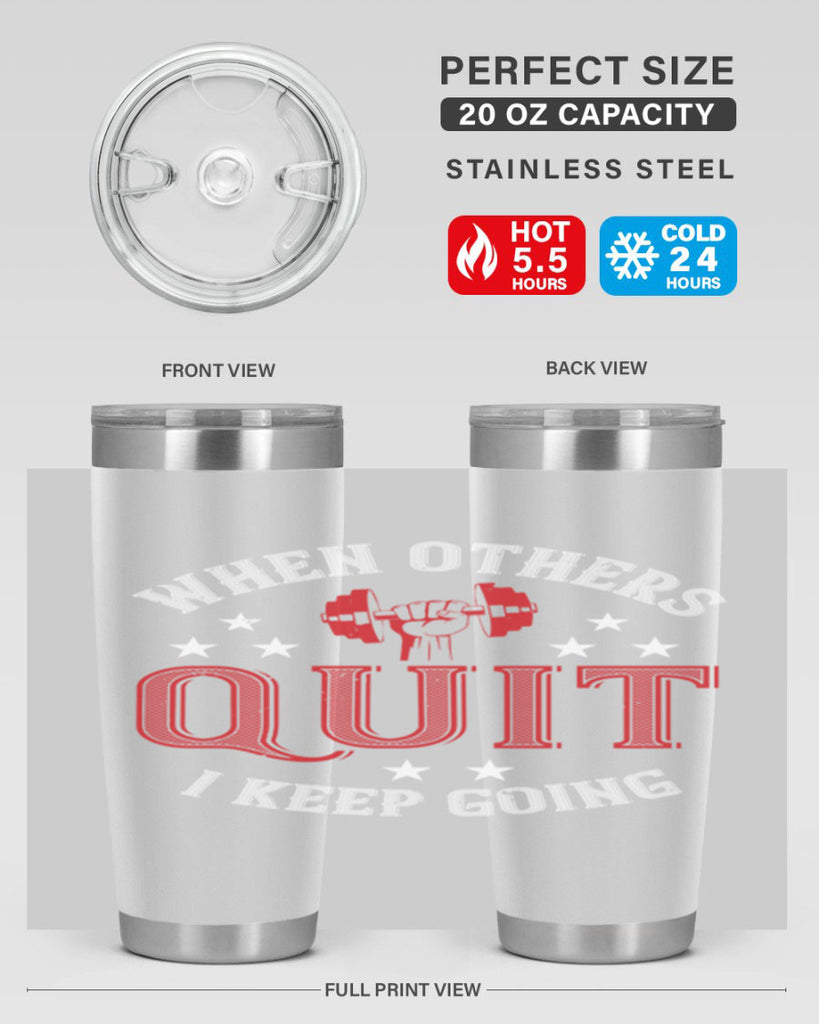 when others quit i keep going 59#- gym- Tumbler