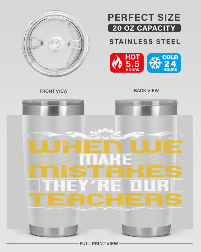 when we make mistakes they’re our teachers 9#- Parents Day- Tumbler