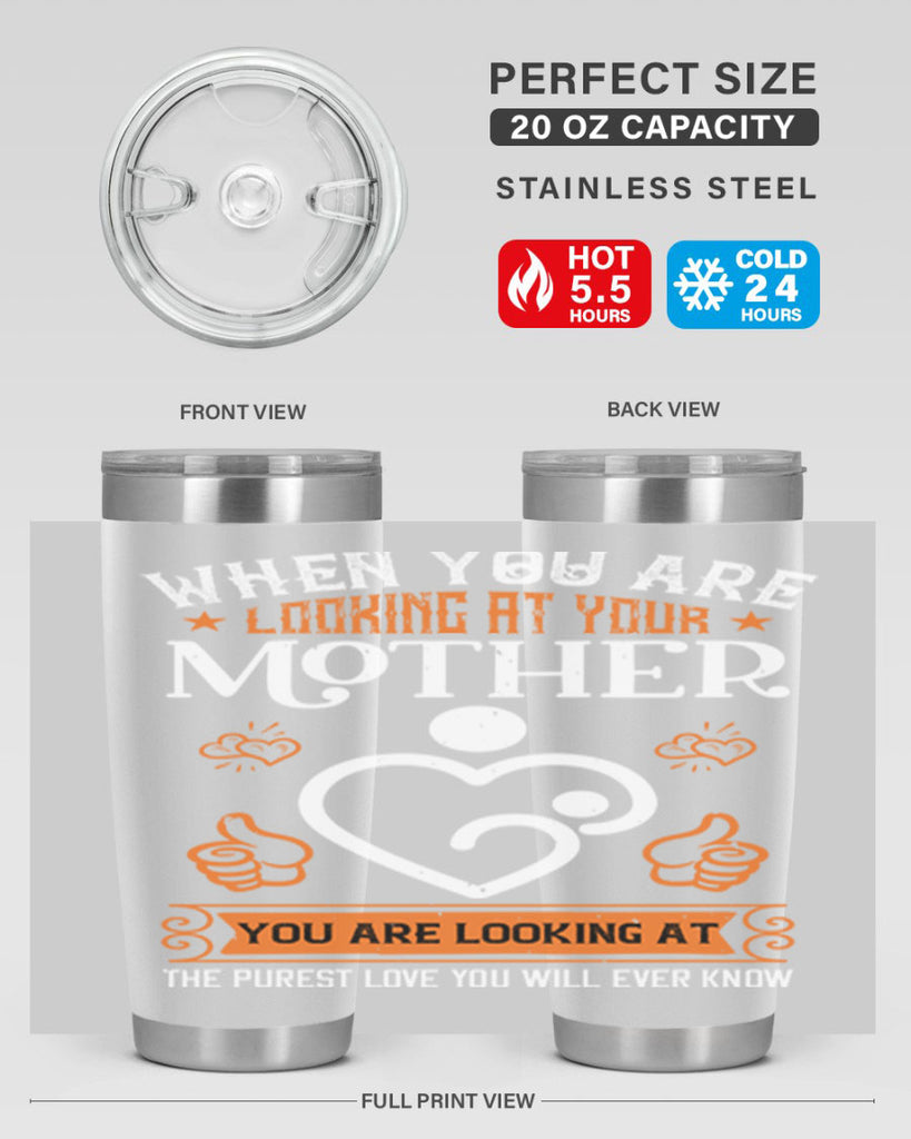 when you are looking 15#- mothers day- Tumbler