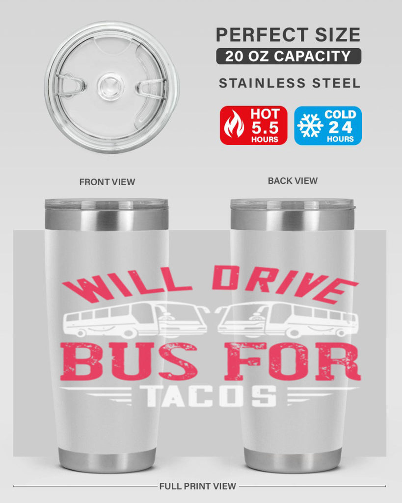 will drive bus for tacos Style 7#- bus driver- tumbler
