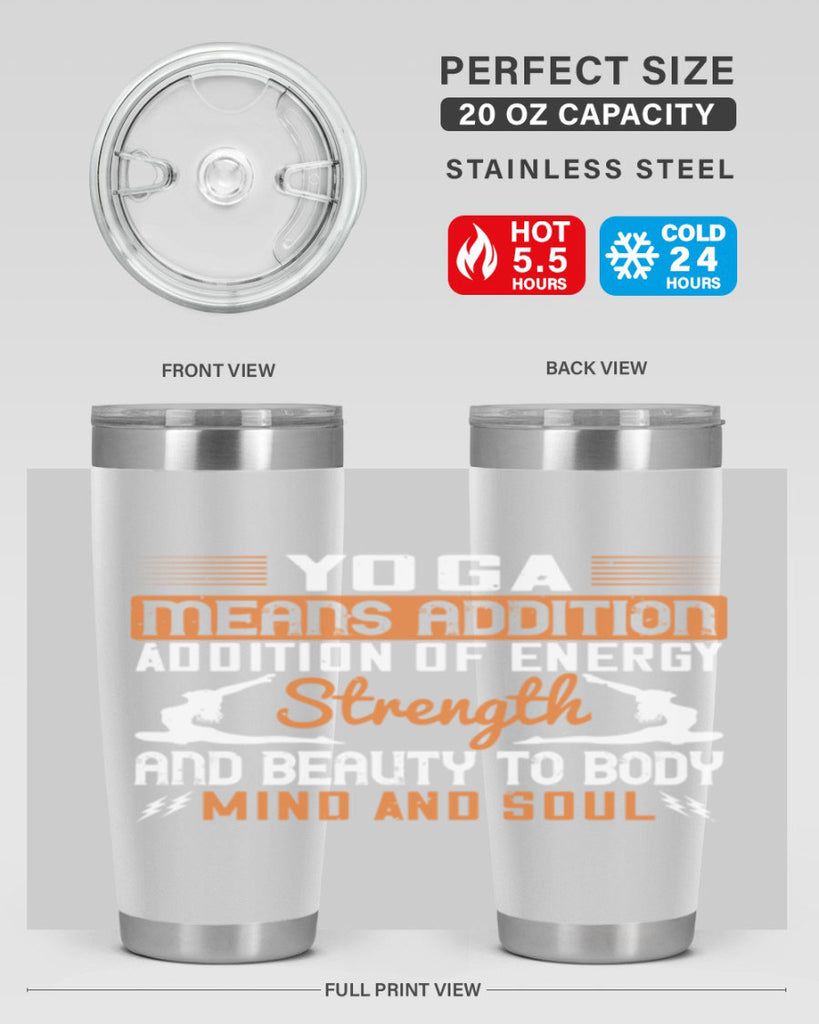 yoga means addition addition of energy strength and beauty to body mind and soul 10#- yoga- Tumbler