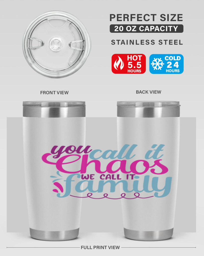 you call it chaos we call it family 3#- family- Tumbler
