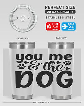 you me the dog Style 51#- dog- Tumbler