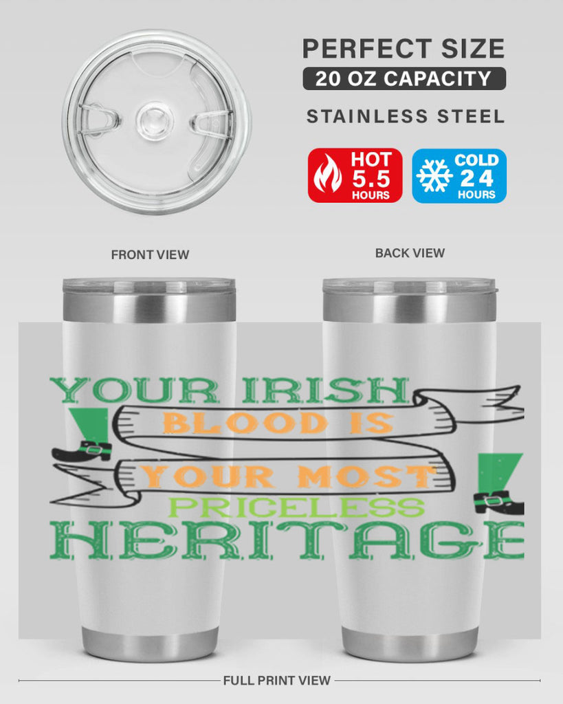 your irish blood is your most priceless heritage Style 3#- St Patricks Day- Tumbler