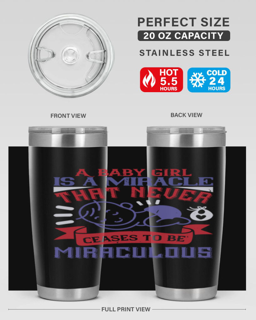 A baby girl is a miracle that never ceases to be miraculous Style 143#- baby- tumbler