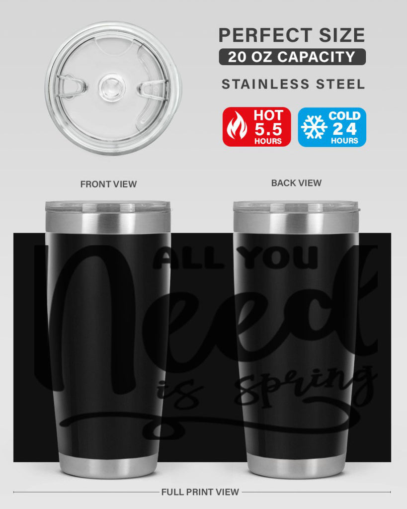All You Need is Spring16#- spring- Tumbler