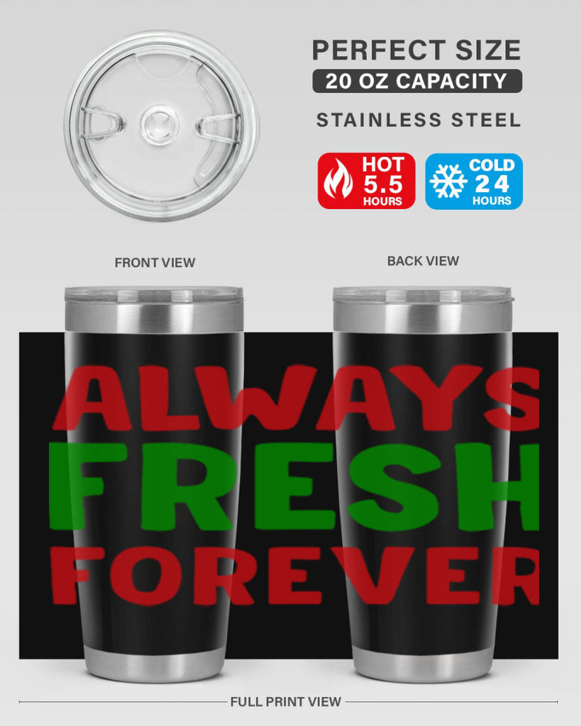 Always Fresh Forever 11#- winter- Tumbler