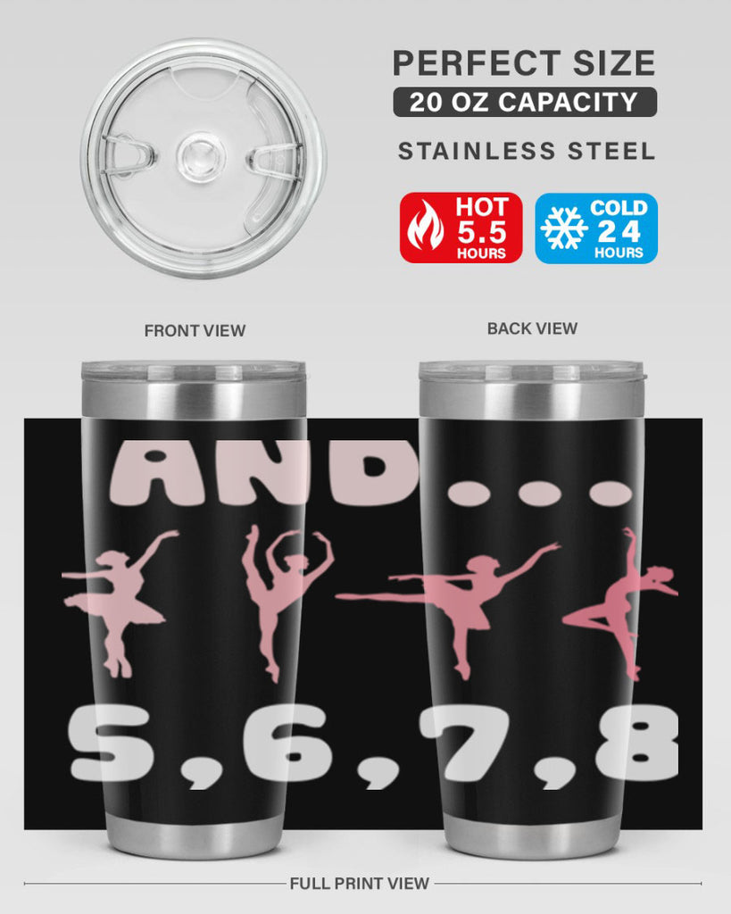 And 5 6 7 8  Ballet 12#- ballet- Tumbler