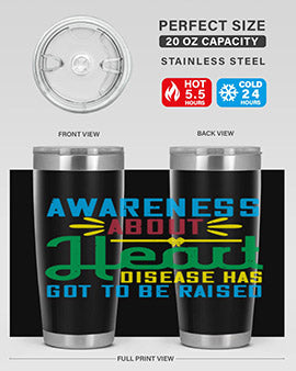 Awareness about heart disease has got to be raised Style 28#- self awareness- Tumbler