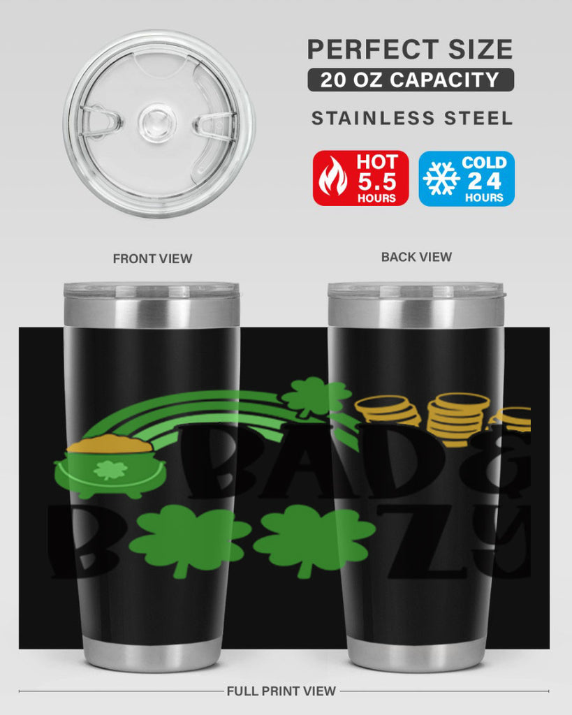 Bad Boozy Style 105#- St Patricks Day- Tumbler