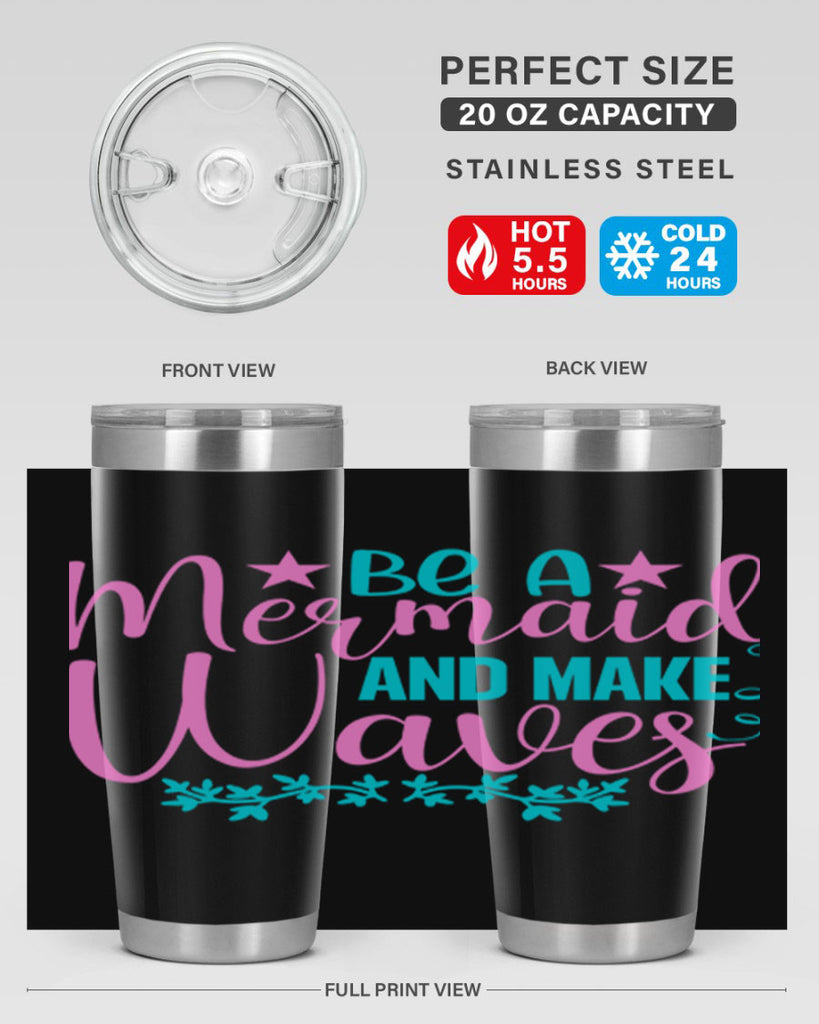 Be A Mermaid And Make Waves 47#- mermaid- Tumbler