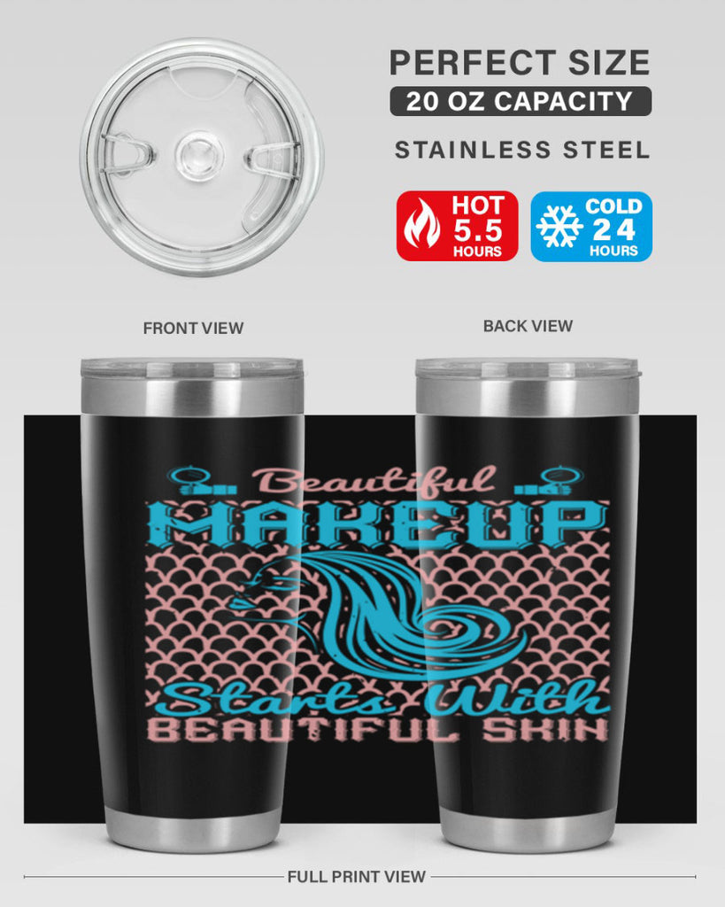 Beautiful makeup starts with beautiful skin Style 172#- make up- Tumbler