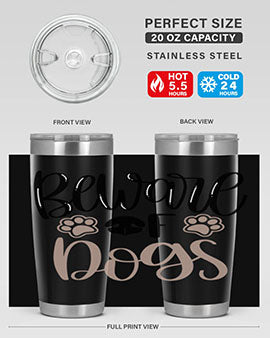 Beware Of Dogs Style 33#- dog- Tumbler