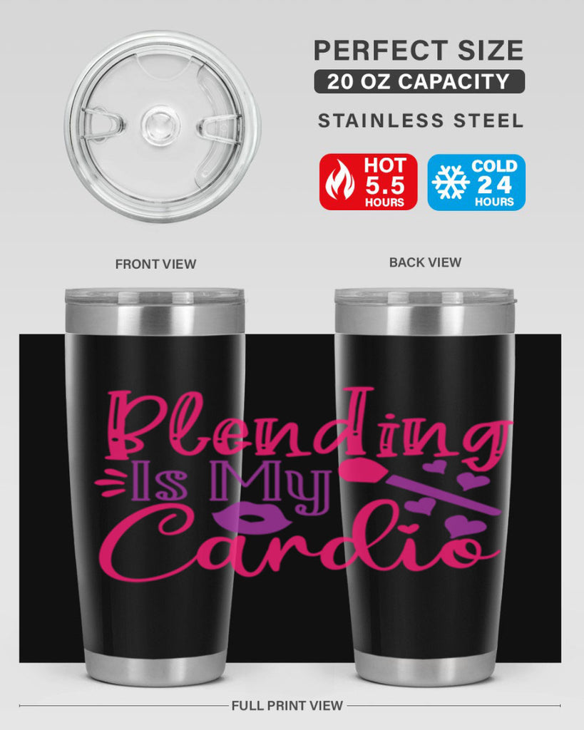 Blending Is My Cardio Style 247#- make up- Tumbler